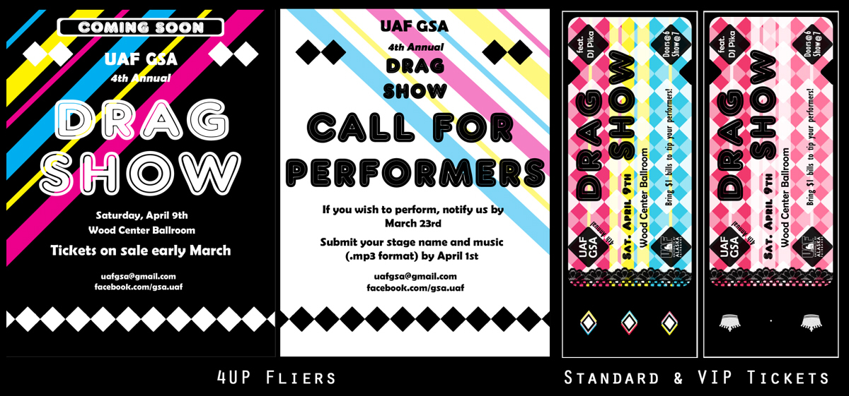 2016 Drag Show tickets and collateral for the UAF GSA.